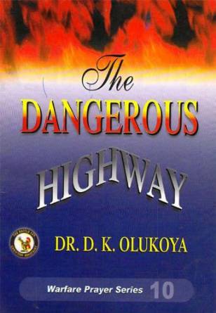 The Dangerous Highway PB - D K Olukoya